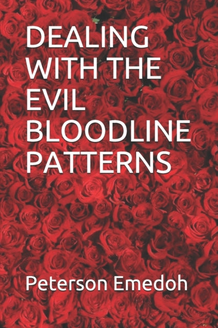 EMEDOH - DEALING WITH THE EVIL BLOODLINE PATTERNS - New paperback or s
