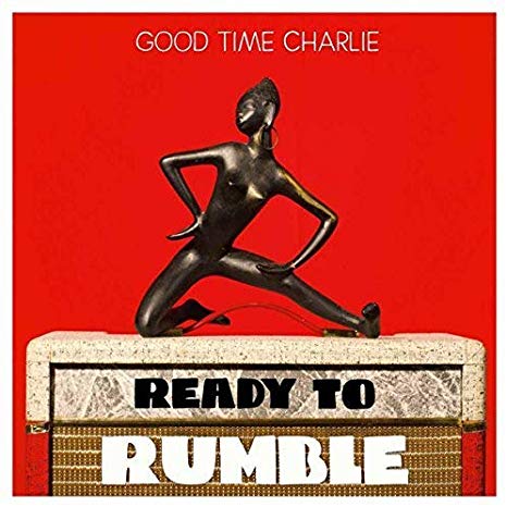 Good Time Charlie - Ready To Rumble - CD