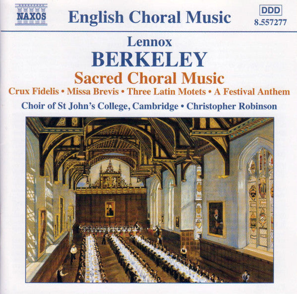 Lennox Berkeley - Sacred Choral Music: Crux Fidelis / Missa Brevis /