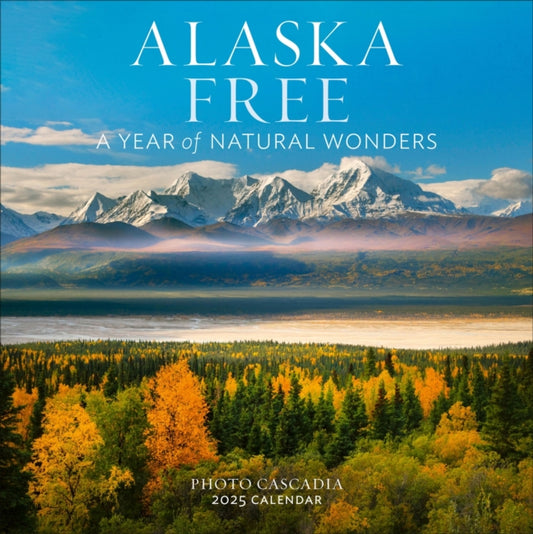 Alaska Free Wall Calendar 2025 : A Year of Natural Wonders - New Calen