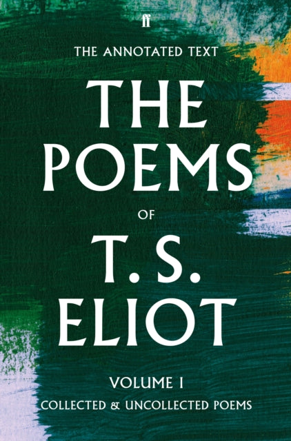 T.S. Eliot - Poems of T. S. Eliot Volume I : Collected and Uncollected