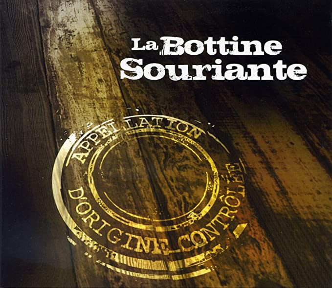 LA BOTTINE SOURIANTE - APPELATION DORIGIN CONTROLL - CD