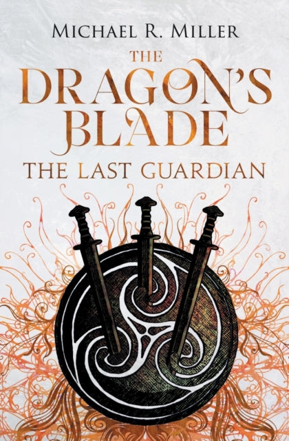Miller - Dragon's Blade  The Last Guardian - New paperback or softback