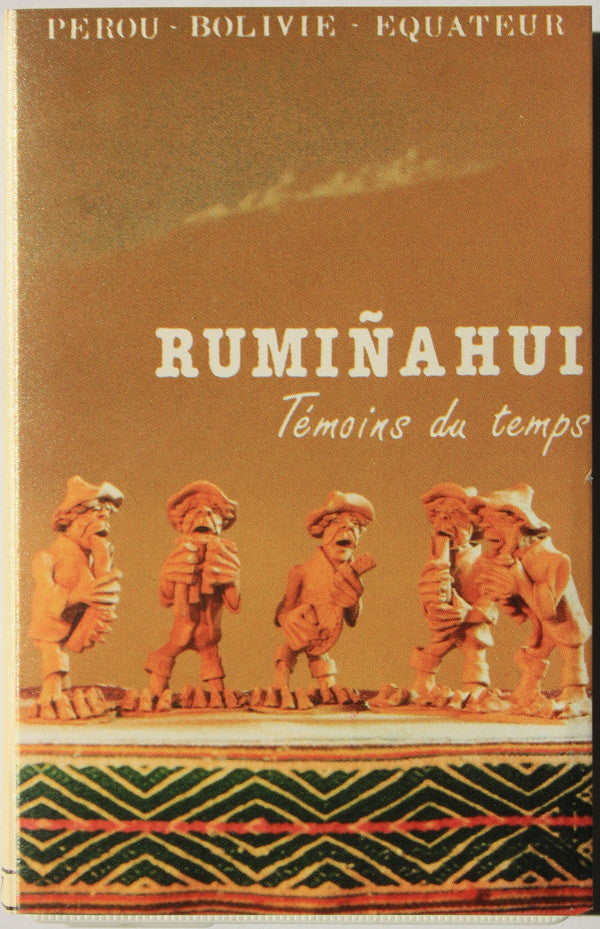 Ruminahui - Témoins Du Temps (Pérou - Bolivie - Equateur) - Used C