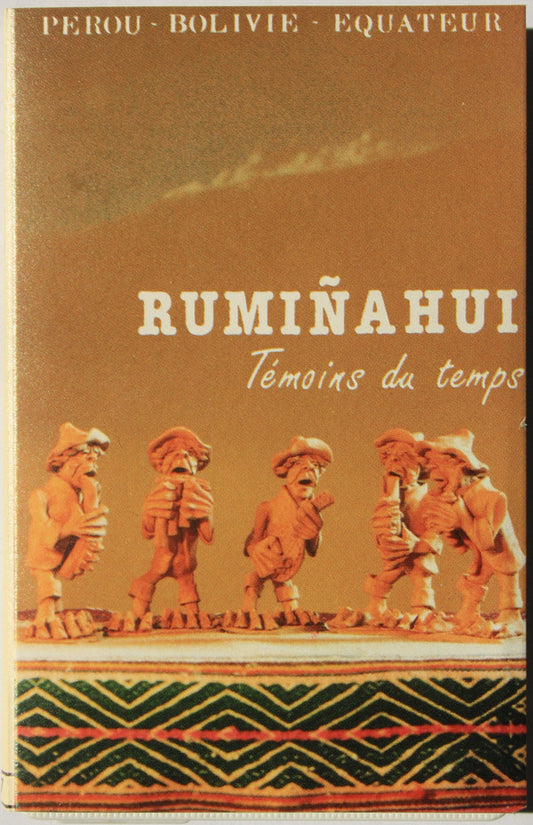 Ruminahui - Témoins Du Temps (Pérou - Bolivie - Equateur) - Used C