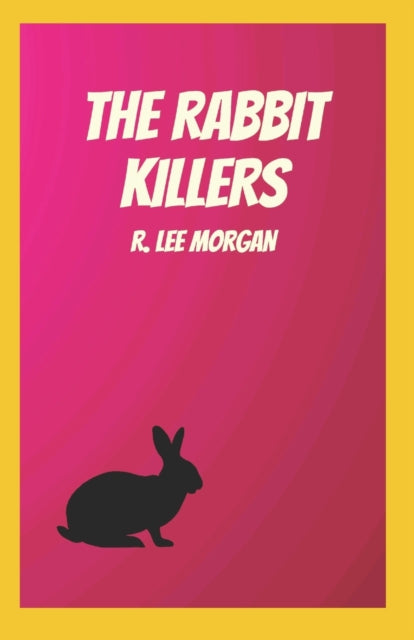 Morgan - Rabbit Killers - New paperback or softback