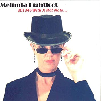 LIGHTFOOT MELINDA - HIT ME WITH A HOT NOTE - CD