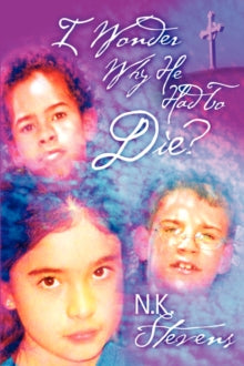 Stevens - I Wonder Why He Had to Die? - New paperback or softback