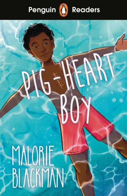 Malorie Blackman - Penguin Readers Level 4: Pig-Heart Boy (ELT Graded