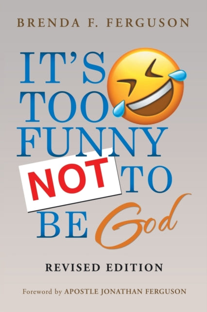 Ferguson - It's Too Funny Not to Be God: Revised Edition - New paperba