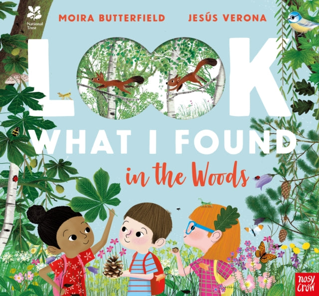 Moira Butterfield - National Trust: Look What I Found in the Woods - P