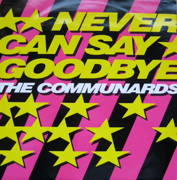 Communards - Never Can Say Goodbye - Used Vinyl Record 12"