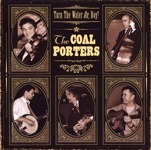 COAL PORTERS - TURN THE WATER ON BOY! - CD