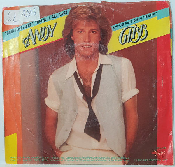Andy Gibb - (Our Love) Don't Throw It All Away / One More Look At The