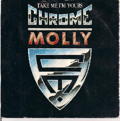 Chrome Molly - Take Me I'm Yours - Used Vinyl Record 7"