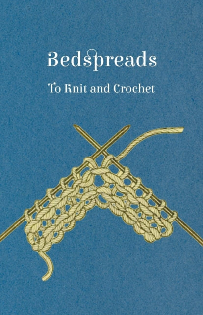 Anon - Bedspreads - To Knit and Crochet - New paperback or softback