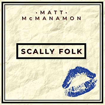 Matt McManamon - Scally Folk - New compact disc