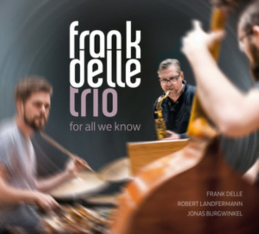 FRANK DELLE TRIO - FOR ALL WE KNOW - CD