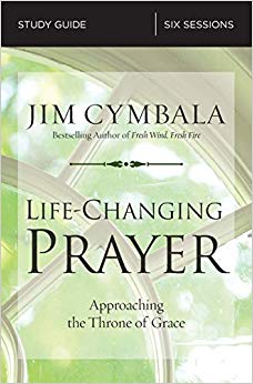 Jim Cymbala - Life-Changing Prayer Study Guide   Approaching the Thron