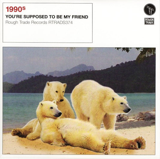 1990s - You're Supposed To Be My Friend - Used Vinyl Record 7"