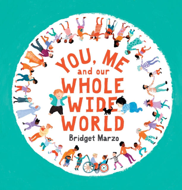 Bridget Marzo - You, Me and Our Whole Wide World - Paperback