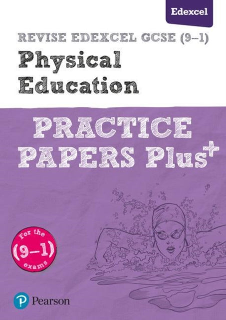 REVISE Edexcel GCSE (9-1) Physical Education Practice Papers Plus : fo