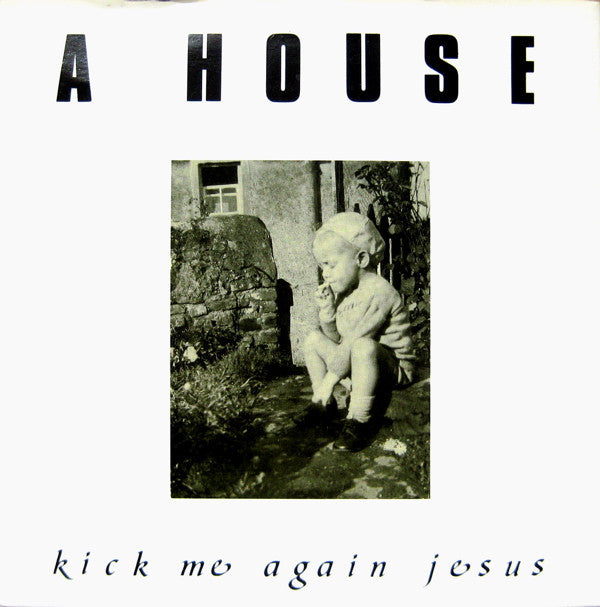 A House - Kick Me Again Jesus - Used Vinyl Record 7"