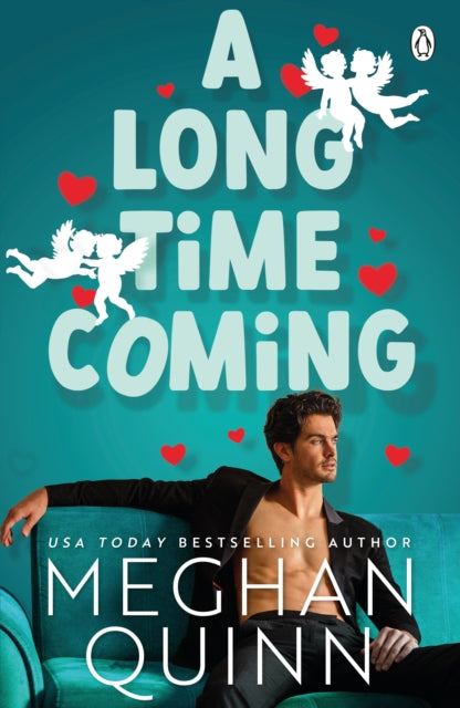 Meghan Quinn - A Long Time Coming : The funny and steamy romcom inspir