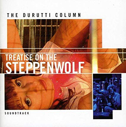 Durutti Column - Treatise On The Steppenwolf (Soundtrack) - CD