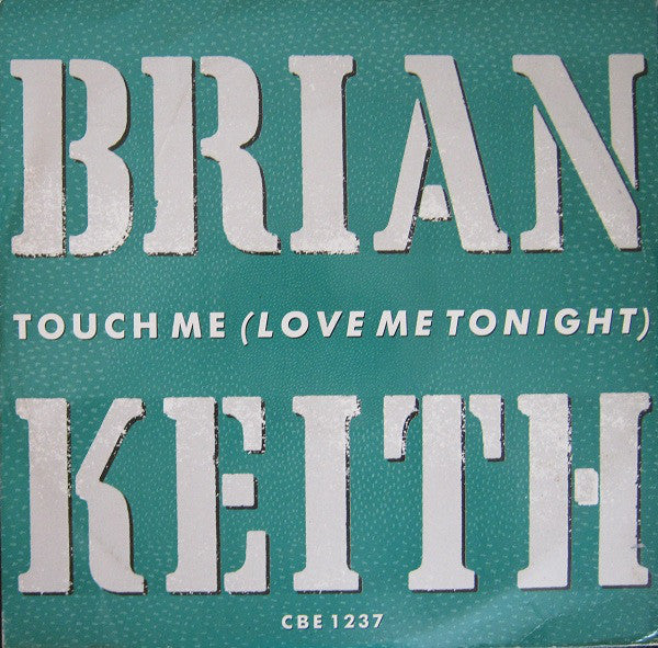 Brian Keith - Touch Me (Love Me Tonight) - Used Vinyl Record 12"