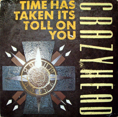 Crazyhead - Time Has Taken Its Toll On You - Used Vinyl Record 7"