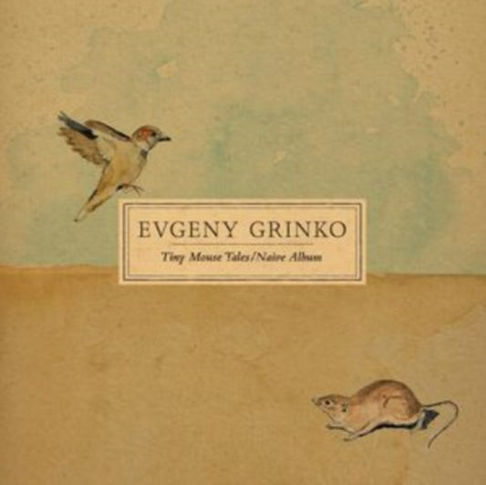 Evgeny Grinko - Tiny Mouse Tales/Naive Album - Vinyl Record