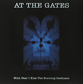 At The Gates - With Fear I Kiss The Burning Darkness - Vinyl Record