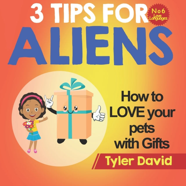 David - How to LOVE your pets with Gifts  3 Tips For Aliens - New pape