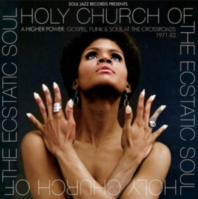SOUL JAZZ RECORDS PR - HOLY CHURCH OF THE ECSTATIC SOUL - A HIGHER PO