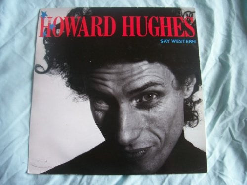 L. Howard Hughes - Say Western - Used Vinyl Record 12"