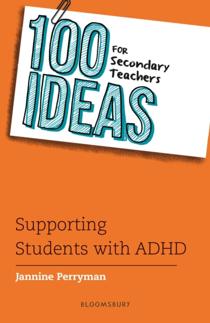 Jannine Perryman - 100 Ideas for Secondary Teachers: Supporting Studen