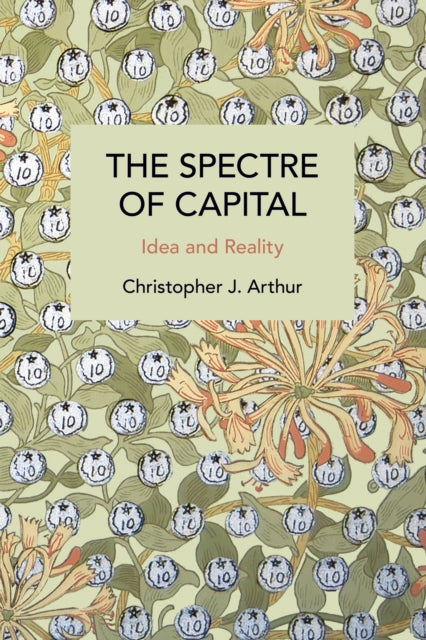 Arthur - The Spectre of Capital : Idea and Reality - New paperback or