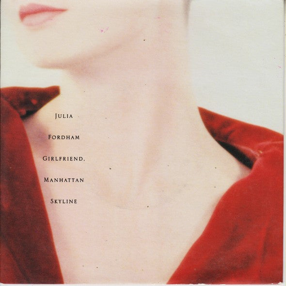 Julia Fordham - Girlfriend / Manhattan Skyline - Used Vinyl Record 7"