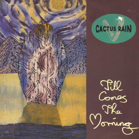 Cactus Rain - Till Comes The Morning - Used Vinyl Record 12"