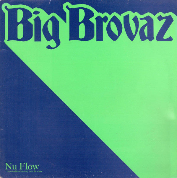 Big Brovaz - Nu Flow - Used Vinyl Record 12"