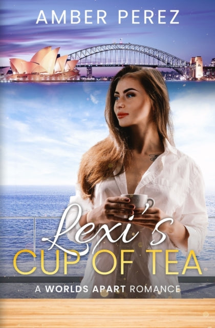 Perez - Lexi's Cup of Tea  A Worlds Apart Romance - New paperback or s