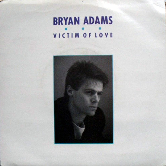 Bryan Adams - Victim Of Love - Used Vinyl Record 7"