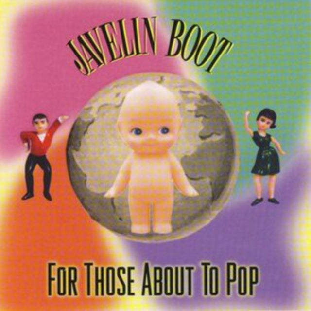 JAVELIN BOOT - FOR THOSE ABOUT TO POP - CD