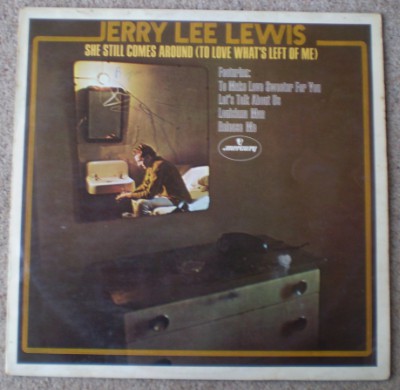Jerry Lee Lewis - She Still Comes Around (To Love What's Left Of Me) -