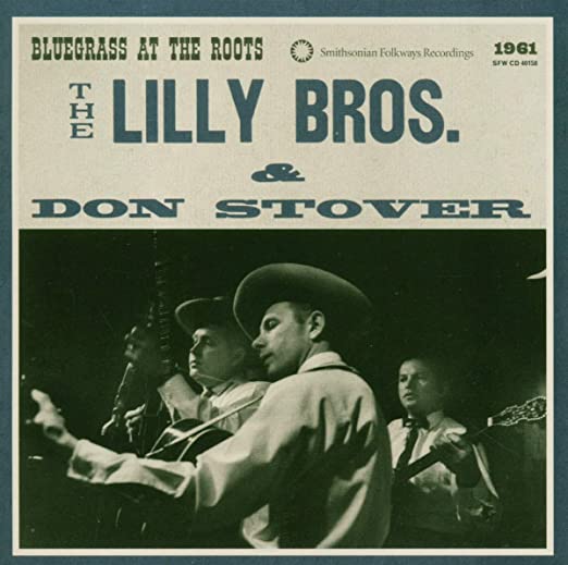 Lilly Brothers - Bluegrass At The Roots 1961 - CD
