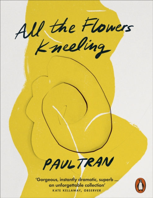 Paul Tran - All the Flowers Kneeling - Paperback