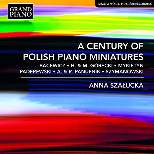 Ignacy Jan Paderewsk - Anna Szalucka: A Century of Polish Piano Miniat