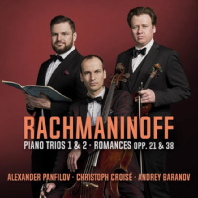 Christoph Croise; An - Rachmaninoff: Piano Trios Nos. 1 & 2; Romances Op