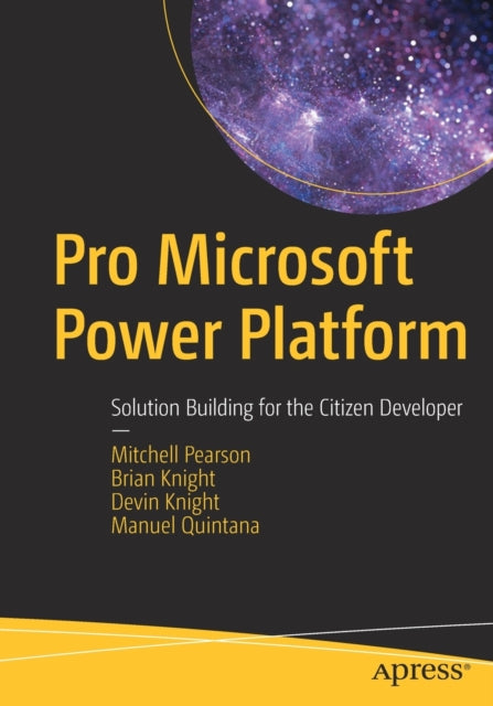 Manuel Quintana - Pro Microsoft Power Platform : Solution Building for